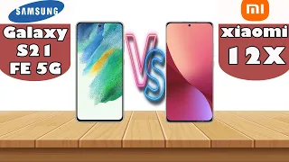 Xiaomi 12X vs Samsung Galaxy S21 FE 5G - Find The Best Phone