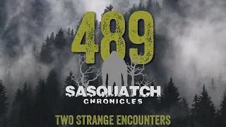 SC EP:489 Two Strange encounters