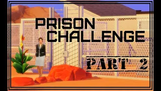 The Sims 4  - Let's Play - Prison Challenge - Part 2