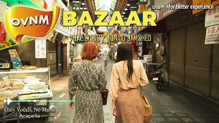 Bazaar, Song without Music, Acapella, Only Vocals, No Music | OVNM