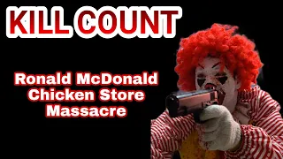 Ronald McDonald Chicken Store Massacre (2014) KILL COUNT