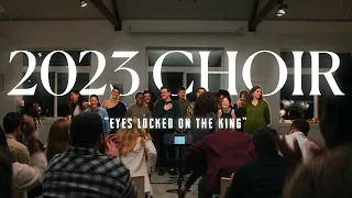 "Eyes Locked on the King" | The 2023 18 Inch Journey Phase II Choir | LIVE