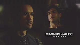 Magnus & Alec ✘ Deep End {+2x04}