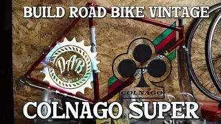 Build Bike Vintage -Colnago Super 1985-