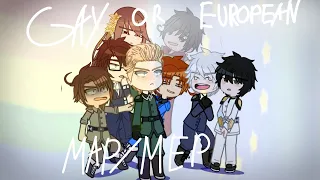 Gay or European? MEP/MAP CLOSED | Hetalia | Gacha Club (READ RULES/DESC!!)