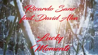 Ricardo Sanz feat. David Alva - Lucky Moments