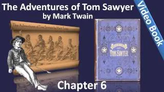 Chapter 06 - The Adventures of Tom Sawyer by Mark Twain - Tom Meets Becky