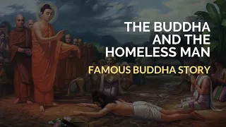 The Buddha And The Homeless Man | Famous Buddha Story