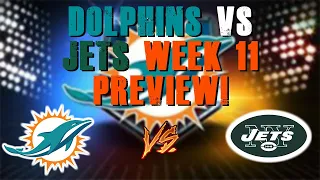 Miami Dolphins Vs New York Jets Week 11 Preview!