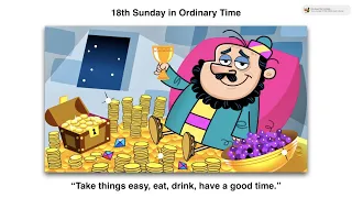 The Rich Fool.  Homily for the 18th Sunday in Ordinary Time, Year C