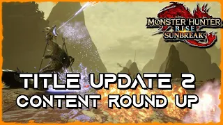 [MHR:S] Everything Added in Title Update 2 | For Gunners