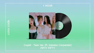 FIFTY FIFTY - Cupid – Twin Ver. (ft. Sabrina Carpenter) [1시간 / 반복재생]