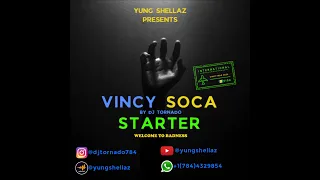 VINCY SOCA STARTER🇻🇨🕺🏾[ SOCA SAVES LIVES] - YUNG SHELLAZ [DJ TORNADO]