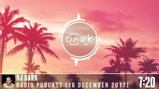 Dj Dark @ Radio Podcast (16 December 2017)