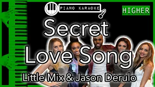 Secret Love Song (HIGHER +3) - Little Mix & Jason Derulo - Piano Karaoke Instrumental