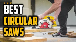 Best Circular Saws in 2021 - Top 5 Circular Saws