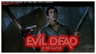 Evil Dead The Game Chapter 1 If You Love Someone, Set Them Free.. With A Chainsaw Mission Guide Easy