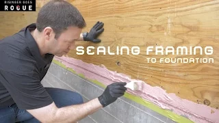 Sealing Framing to Foundation