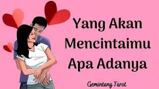 Yang akan mencintaimu apa adanya🌹👩‍❤️‍👨 | WETON, CHARMS, PENDULUM ~timeless~