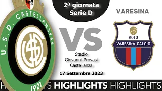 HIGHLIGHTS  Castellanzese 1-3 Varesina - Serie D 2023/2024 - 2ª giornata