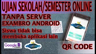 CARA MEMBUAT UJIAN ONLINE BERBASIS ANDROID DENAGN GOOGLE FORM DAN EXAMBRO