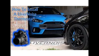 LiverNoise Thermostat Install on My Focus RS