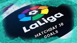 LaLiga Matchday 30 All Goals HD