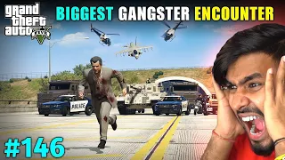 BIGGEST GANGSTER ENCOUNTER | GTA V GAMEPLAY #146 #live #livegame