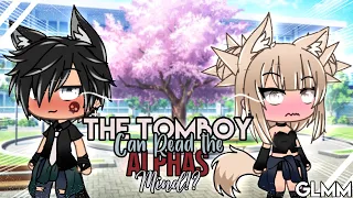 ❦ The Tomboy Can Read The Alphas Mind!? ❦ ( GLMM ) Gacha Life