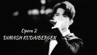 Opera 2 by Dimash Kudaibergen (live) (English and Russian lyrics)