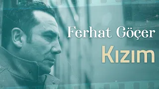 Ferhat Göçer - Kızım (Lyrics | Şarkı Sözleri)