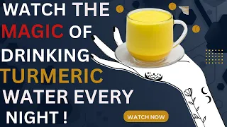 "Turmeric Water At Night Magic : 10 secret Benefits Exposed !"