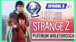 LIFE IS STRANGE 2 | Episode 3 | 4min PLATINUM Guide!!!!