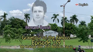 Gravetour of the Famous E179🇬🇧 | Bernard Bonnin (Alyas Palos) | The Heritage Park - Taguig