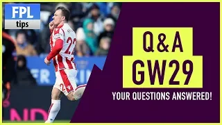 Is It Too Late to Bring in Shaqiri? | Gameweek 29 Q&A | Fantasy Premier League 2017/18