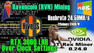 T-Rex 0.24.0 - Ravencoin Overclock Settings - RTX 3060 LHR | Hashrate 24.50 - 24.59 MH/s |  HiveOS