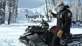 Tough to Trust in the Taylor Fork - 28 February 2021