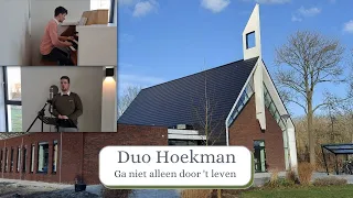 Ga niet alleen door 't leven | Duo Hoekman