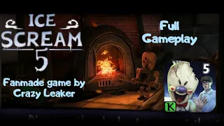 Ice Scream 5 Fanmade game by Crazy Leaker Full Gameplay