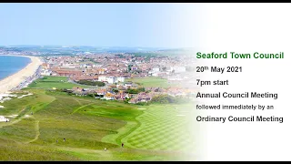 Seaford Town Council  - Annual Council Meeting - 20 May 2021