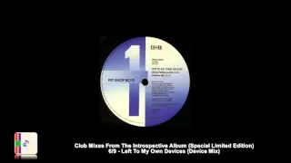 Pet Shop Boys  - Left To My Own Devices (Device Mix)