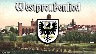 Westpreußenlied [Anthem of West Prussia][+English translation]