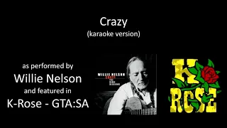 [karaoke] Willie Nelson - Crazy [K-Rose - GTA:SA]