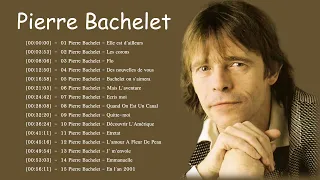 Top 20 des chansons Pierre Bachelet  💖 Pierre Bachelet plus grands succès