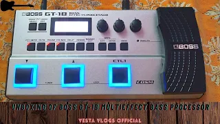 VLOG-93UNBOXING OF BOSS GT-1B BASS EFFECT PROCESSOR|VESTA VLOGS |BEST BASS MULTIEFFECT PROCESSOR