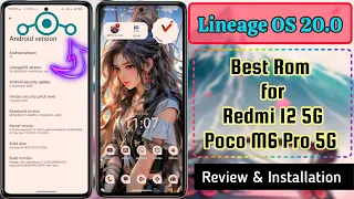 One More Best Rom:Lineage OS 20.0😍On Redmi 12 5G/Poco M6 Pro 5G।Full Installation Guide✅