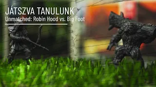 Unmatched - Robin Hood vs. Bigfoot 📝 JÁTSZVA TANULUNK