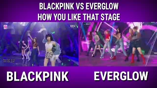 BLACKPINK VS EVERGLOW | 'HOW YOU LIKE THAT STAGE PERFOMANCE'