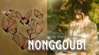 NONGGOUBI (Episode 1)//MONA//DINESH WAIKHOM