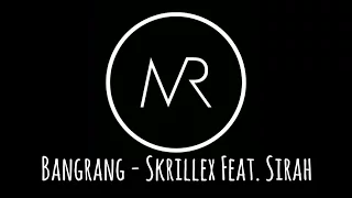 [Reverse] Bangrang - Skrillex Feat. Sirah